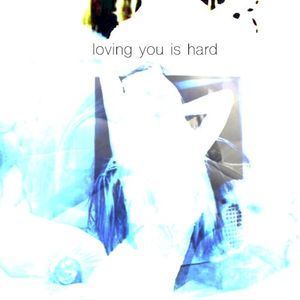 loving you is hard (single) (Single)