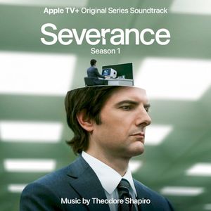 Severance: Season 1 (Apple TV+ Original Series Soundtrack) (OST)