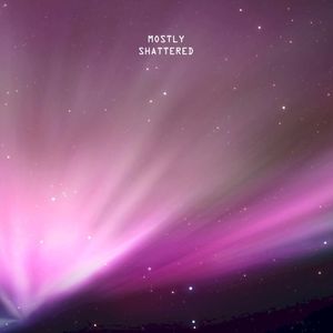 Mostly Shattered (EP)