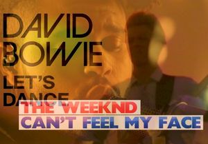 lets dance cant feel my face (bowie vs. the weeknd)