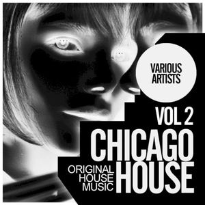 Chicago House, Vol.2: Original House Music