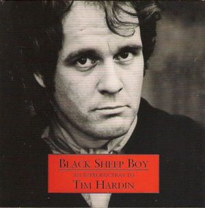 Black Sheep Boy (An Introduction to Tim Hardin)