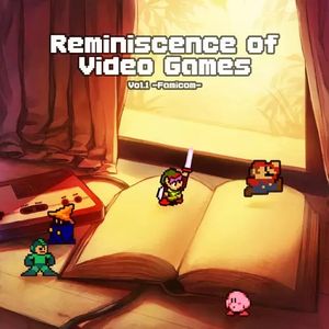 Reminiscence of Video Games Vol.1 -Famicom-