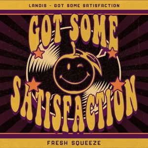 Got Some Satisfaction (Single)