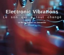 image-https://media.senscritique.com/media/000020553895/0/electronic_vibrations_le_son_qui_a_tout_change.jpg
