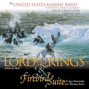 Live in Concert Series, Vol. 1: De Meij: Lord of the Rings / Stravinsky: Firebird Suite