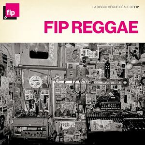 La discothèque idéale FIP : Reggae