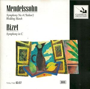 Mendelssohn: Symphony No.4 / Bizet: Symphony in C