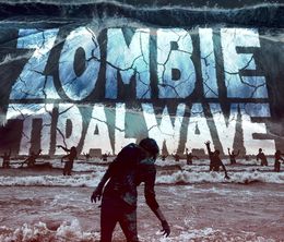 image-https://media.senscritique.com/media/000020554694/0/zombie_tidal_wave.jpg