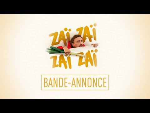 Bande-annonce de Zaï Zaï Zaï Zaï