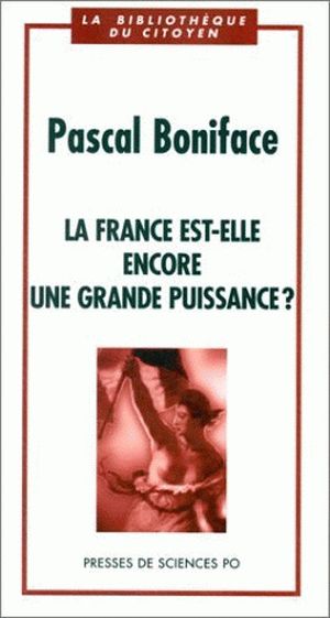 La France est-elle encore une grande puissance?