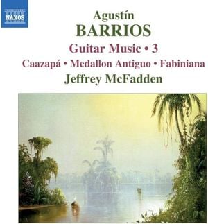 Guitar Music 3: Caazapá / Medallon Antiguo / Fabiniana