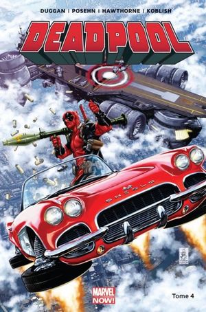 Deadpool contre le S.H.I.E.L.D. - Deadpool (Marvel Now!), tome 4
