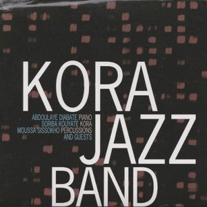 Kora Jazz Band and Guests