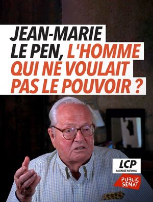Jean-Marie Le Pen, l'homme qui ne voulait pas le pouvoir ?