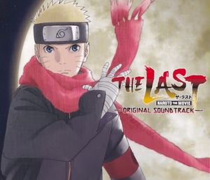 THE LAST -NARUTO THE MOVIE- Original Soundtrack (OST)