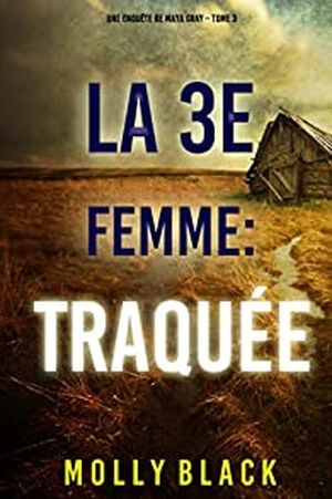 La 3e Femme : Traquée