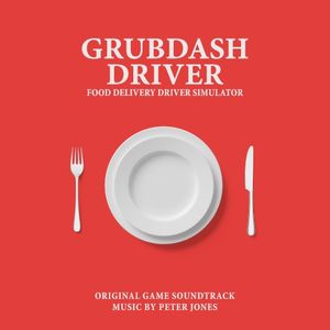 GrubDash Driver: Food Delivery Driver Simulator (Original Game Soundtrack) (OST)