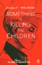 The Angel of Archer's Peak - Something is Killing the Children, tome 1