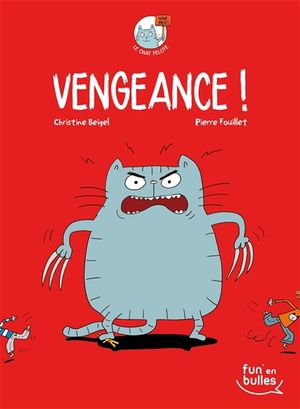 Le chat Pelote. Vol. 2. Vengeance