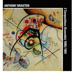 Anthony Braxton: 2 Compositions (Ensemble) 1989/1991