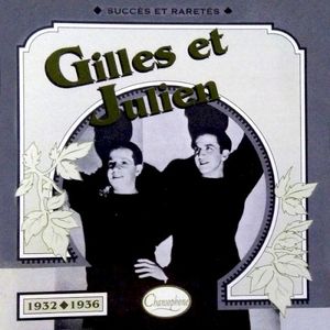 Gilles et Julien : Succès et raretés 1932–1936