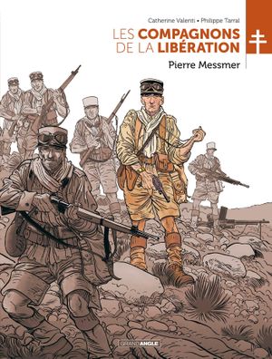 Pierre Messmer - Les Compagnons de la Libération, tome 2