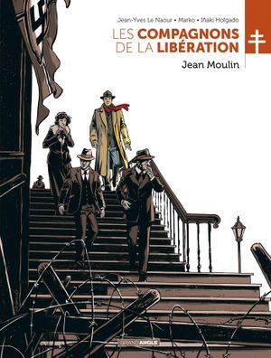 Jean Moulin - Les Compagnons de la Libération, tome 3