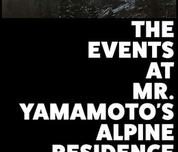 image-https://media.senscritique.com/media/000020557926/0/the_events_at_mr_yamamoto_s_alpine_residence.jpg