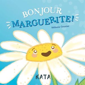 Bonjour Marguerite !