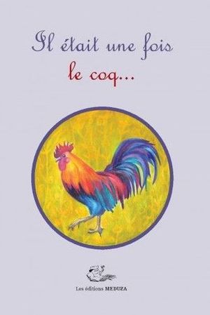 Il était une fois le coq...