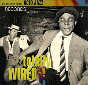 Totally Wired: A Collection From Acid Jazz Records, Volume 6