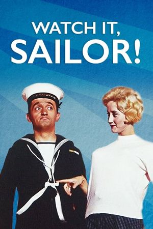 Watch it, Sailor !