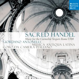 Sacred Handel - Music for the Carmelite Vespers
