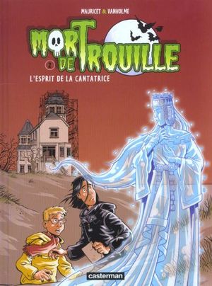 L'Esprit de la cantatrice - Mort de trouille, tome 2