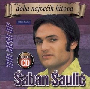 Šaban Šaulić: The Best Of