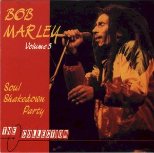 Bob Marley, Volume 3: Soul Shakedown Party