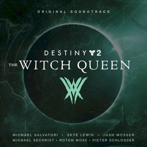 Destiny 2: The Witch Queen Original Soundtrack (OST)
