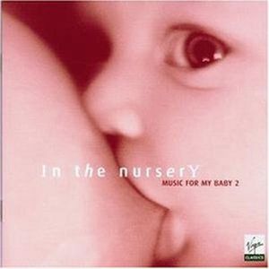 In the Nursery: Music for My Baby 2