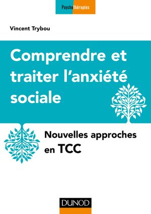 Comprendre et traiter l'anxiété sociale