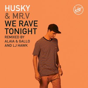 We Rave Tonight (Alaia & Gallo edit)