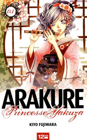 Arakure Princesse Yakuza, tome 3