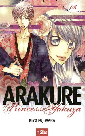 Arakure Princesse Yakuza, tome 6