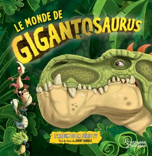 Le Monde de Gigantosaurus