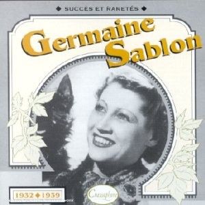 Germaine Sablon : Succès et raretés 1932-1939