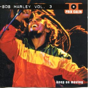 Bob Marley Vol. 3: Keep On Moving