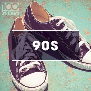 100 Greatest 90s: Ultimate Nineties Throwback Anthems