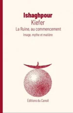 Kiefer : La ruine, au commencement