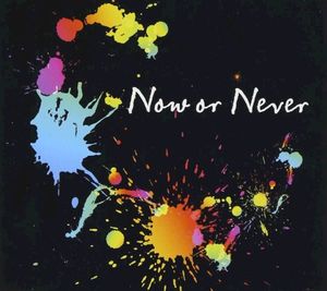 Now or Never (Single)