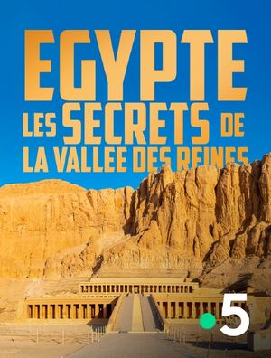 Égypte - Les secrets de la vallée des Reines